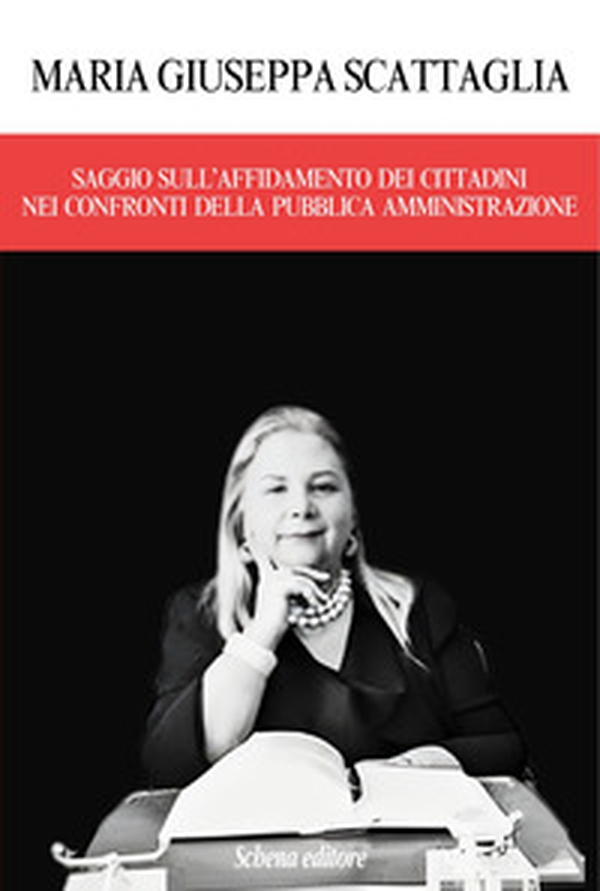 Saggio sull'affidamento dei cittadini nei confronti della pubblica amministrazione - Librerie.coop