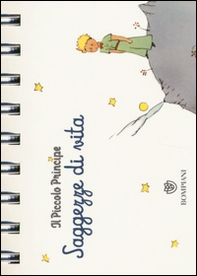 Il Piccolo Principe. Saggezze di vita - Librerie.coop