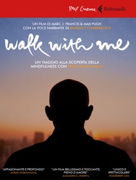 Walk with me. Un viaggio alla scoperta della mindfulness con Thich Nhat Hanh. DVD - Librerie.coop