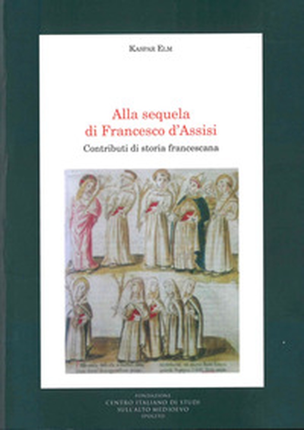 Alla sequela di Francesco d'Assisi - Librerie.coop Alla sequela di Francesco d'Assisi - Librerie.coop