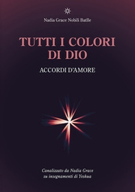 Tutti i colori di Dio. Accordi d'amore - Librerie.coop