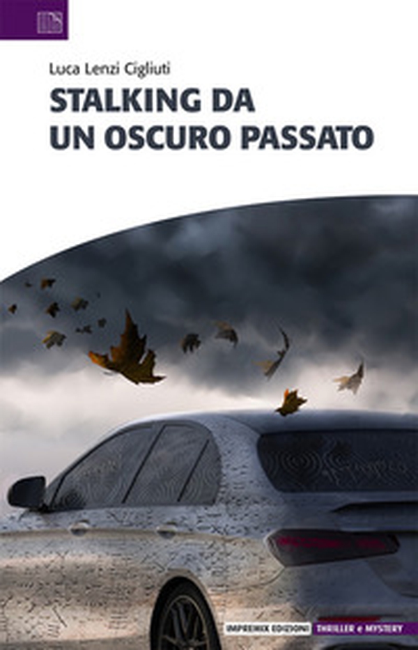 Stalking da un oscuro passato - Librerie.coop Stalking da un oscuro passato - Librerie.coop