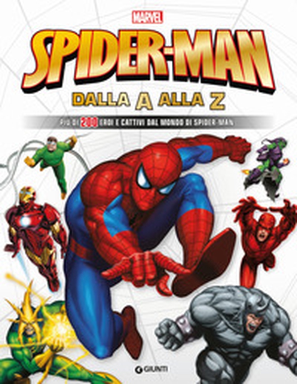 Spider-Man dalla A alla Z. Più di 200 eroi e cattivi dal mondo di Spider-Man - Librerie.coop Spider-Man dalla A alla Z. Più di 200 eroi e cattivi dal mondo di Spider-Man - Librerie.coop