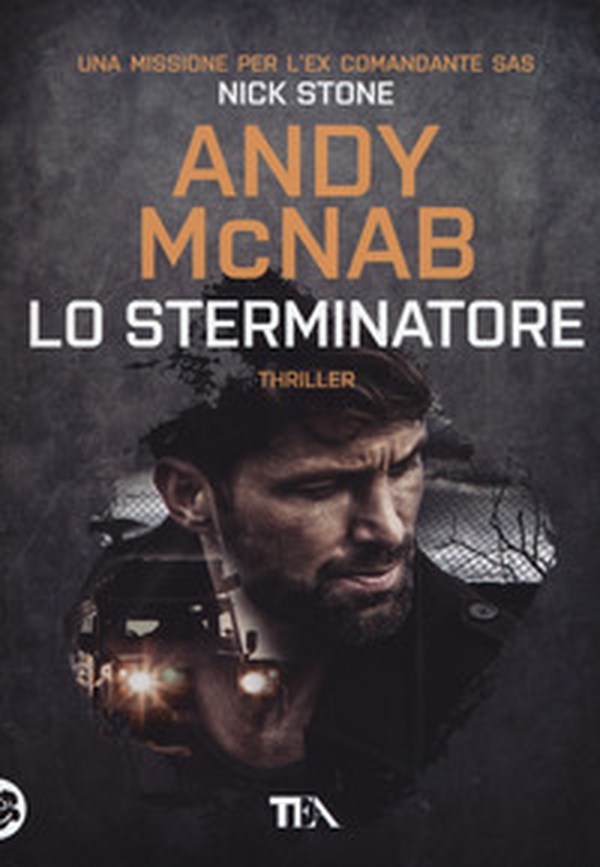 Lo sterminatore. Una missione per l'ex comandante SAS Nick Stone - Librerie.coop Lo sterminatore. Una missione per l'ex comandante SAS Nick Stone - Librerie.coop