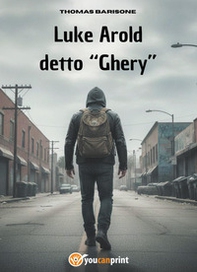Luke Arold detto «Ghery» - Librerie.coop