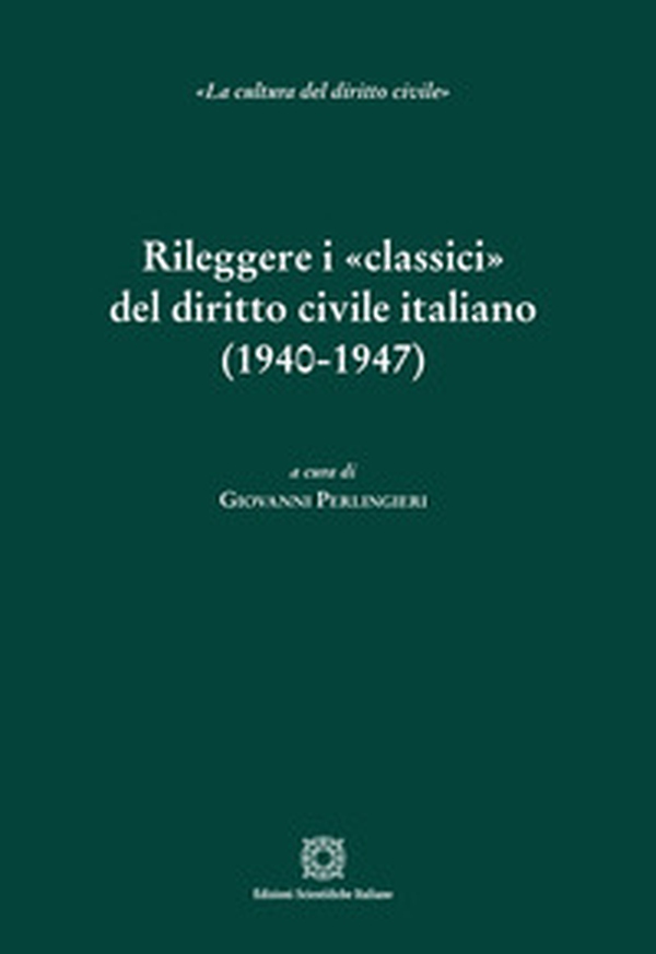 Rileggere i «classici» del diritto civile italiano (1940-1947) - Librerie.coop