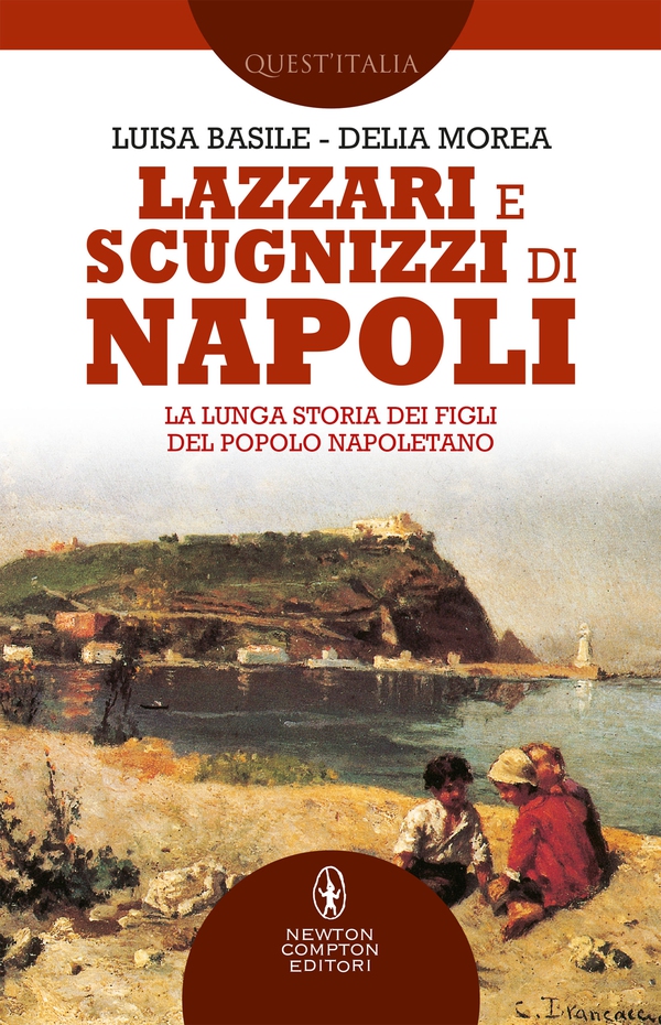 Lazzari e scugnizzi di Napoli - Librerie.coop Lazzari e scugnizzi di Napoli - Librerie.coop