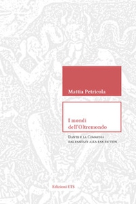 I mondi dell'Oltremondo. Dante e la Commedia dal fantasy alla fan fiction - Librerie.coop