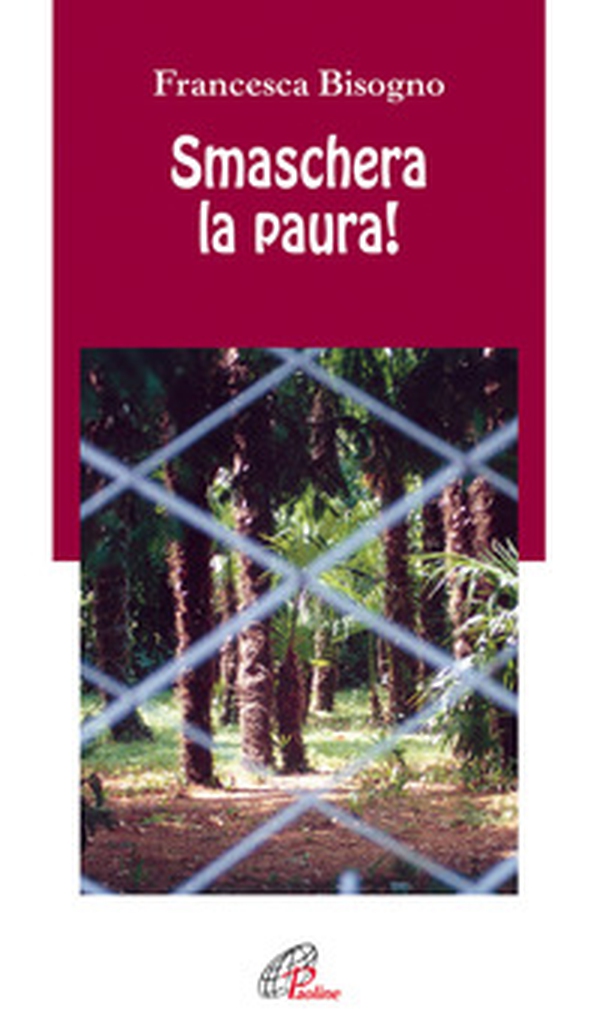 Smaschera la paura - Librerie.coop Smaschera la paura - Librerie.coop