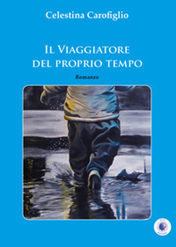 Il viaggiatore del proprio tempo - Librerie.coop Il viaggiatore del proprio tempo - Librerie.coop