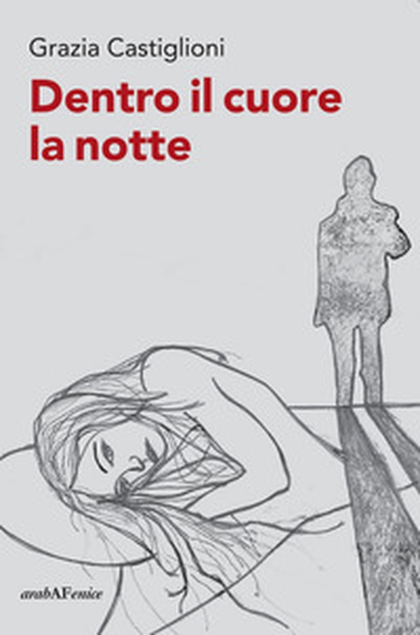 Dentro il cuore la notte - Librerie.coop Dentro il cuore la notte - Librerie.coop