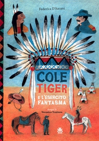Cole Tiger e l'esercito fantasma - Librerie.coop