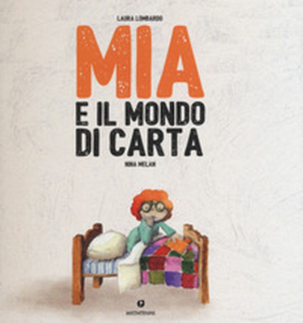 Mia e il mondo di carta - Librerie.coop Mia e il mondo di carta - Librerie.coop