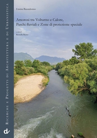 Amorosi tra Volturno e Calore, parchi fluviali e zone di protezione speciale - Librerie.coop
