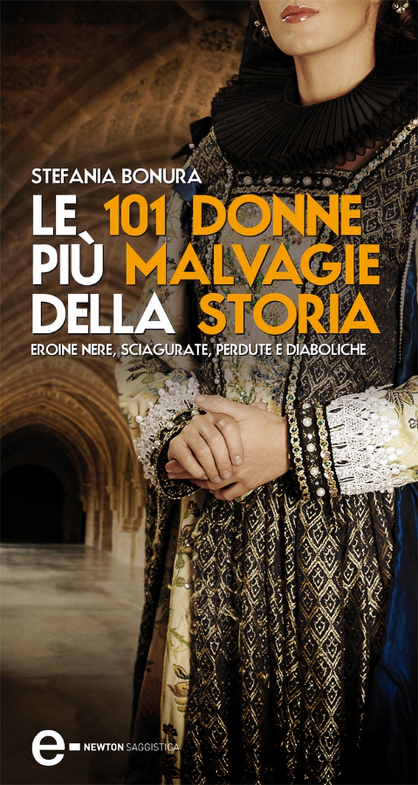 Le 101 donne più malvagie della storia - Librerie.coop Le 101 donne più malvagie della storia - Librerie.coop