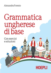 Grammatica ungherese di base - Librerie.coop Grammatica ungherese di base - Librerie.coop