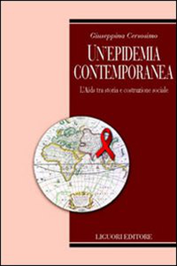 Un'epidemia contemporanea. L'Aids tra storia e costruzione sociale - Librerie.coop Un'epidemia contemporanea. L'Aids tra storia e costruzione sociale - Librerie.coop