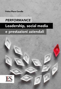 Performance. Leadership, social media e prestazioni aziendali - Librerie.coop