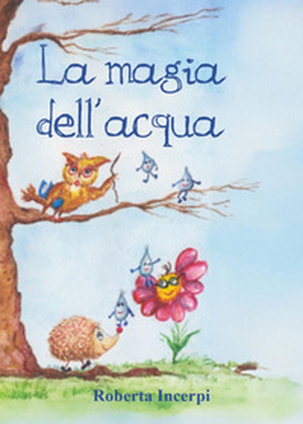 La magia dell'acqua - Librerie.coop La magia dell'acqua - Librerie.coop
