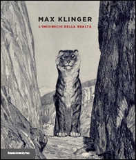 Max Klinger. L'inconscio della realtà. Catalogo della mostra (Bologna, 25 settembre-14 dicembre 2014) - Librerie.coop
