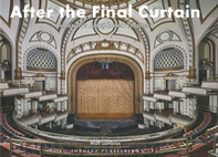 After the final curtain. America's Abandoned Theaters - Librerie.coop