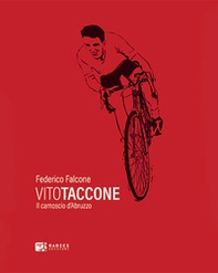 Vito Taccone. Il camoscio d'Abruzzo - Librerie.coop