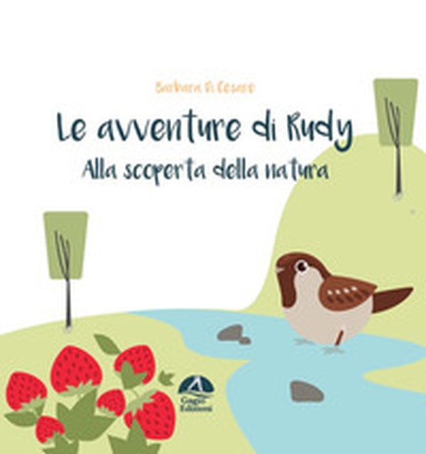Alla scoperta della natura. Le avventure di Rudy - Librerie.coop Alla scoperta della natura. Le avventure di Rudy - Librerie.coop