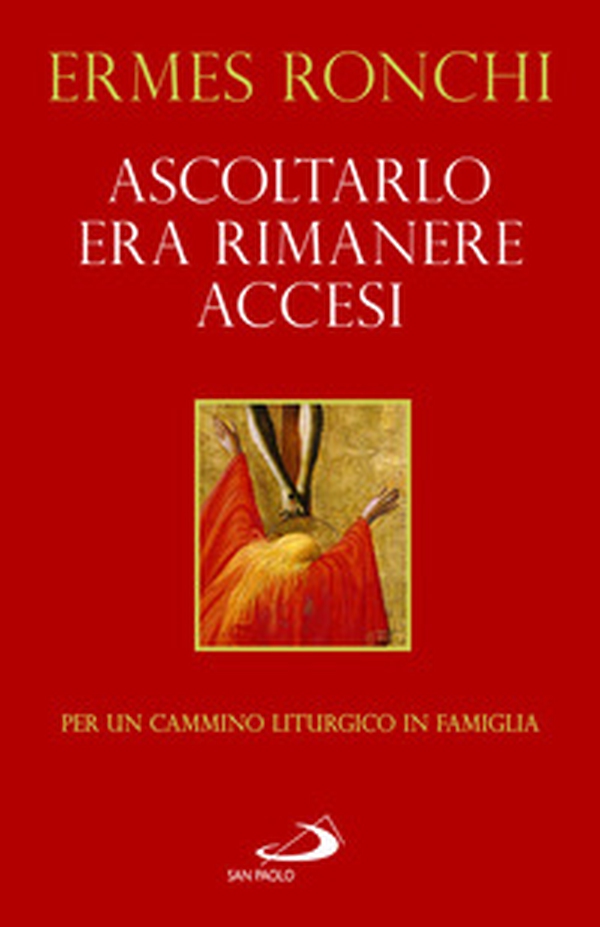 Ascoltarlo era rimanere accesi. Per un cammino liturgico in famiglia (Anno A) - Librerie.coop Ascoltarlo era rimanere accesi. Per un cammino liturgico in famiglia (Anno A) - Librerie.coop