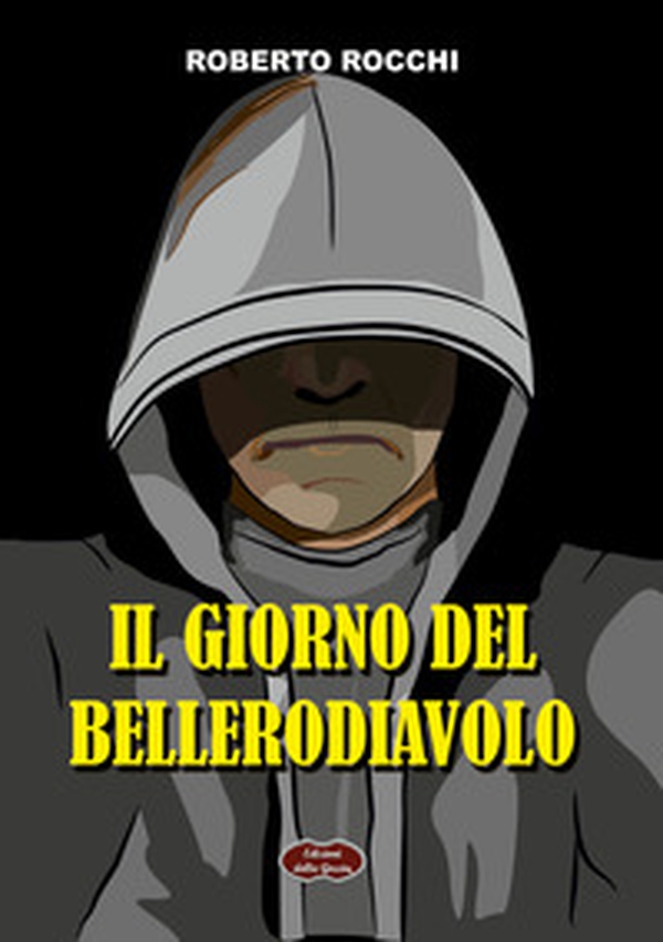 Il giorno del Bellerodiavolo - Librerie.coop Il giorno del Bellerodiavolo - Librerie.coop