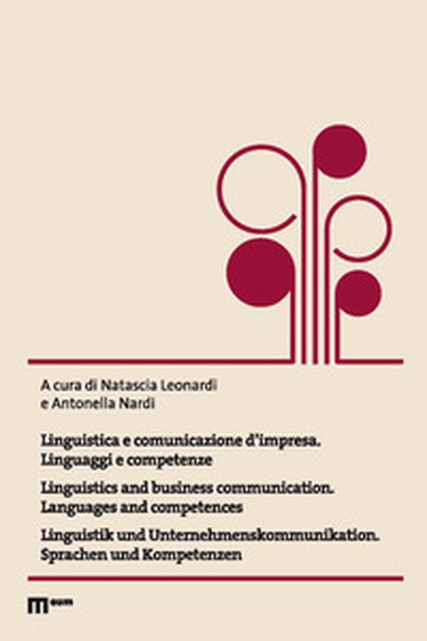 Linguistica e comunicazione d'impresa. Linguaggi e competenze. Ediz. italiana, inglese e tedesca - Librerie.coop Linguistica e comunicazione d'impresa. Linguaggi e competenze. Ediz. italiana, inglese e tedesca - Librerie.coop