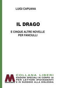 Il drago e cinque altre novelle per fanciulli - Librerie.coop