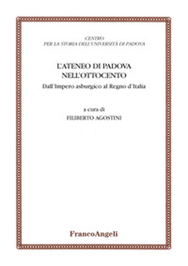 L'ateneo di Padova nell'Ottocento - Librerie.coop L'ateneo di Padova nell'Ottocento - Librerie.coop