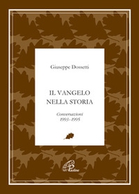 Il Vangelo nella storia. Conversazioni 1992-1995 - Librerie.coop