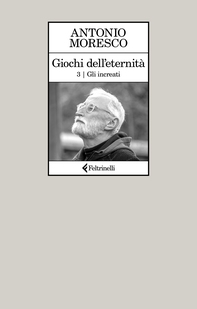 Giochi dell'eternità. 3 | Gli increati - Librerie.coop