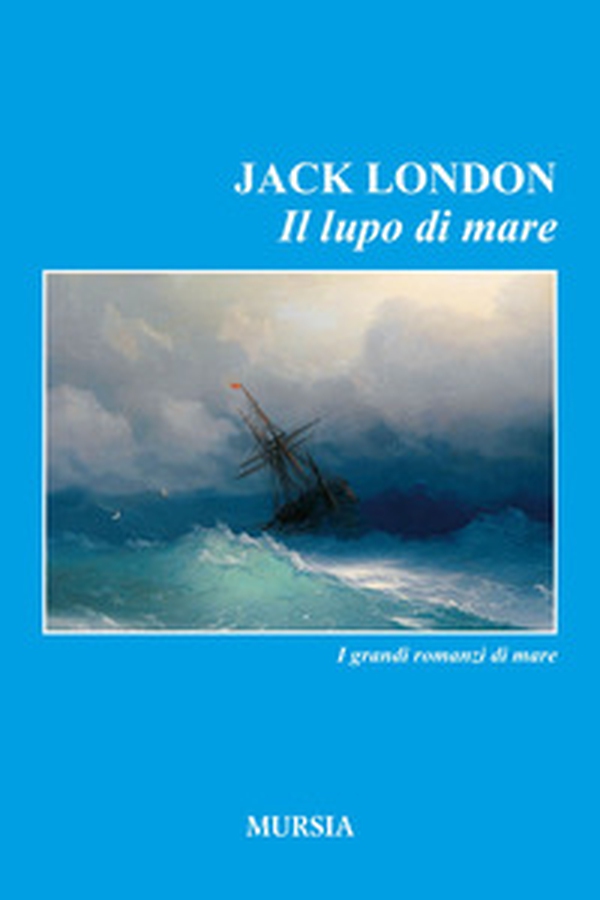 Il lupo di mare - Librerie.coop Il lupo di mare - Librerie.coop