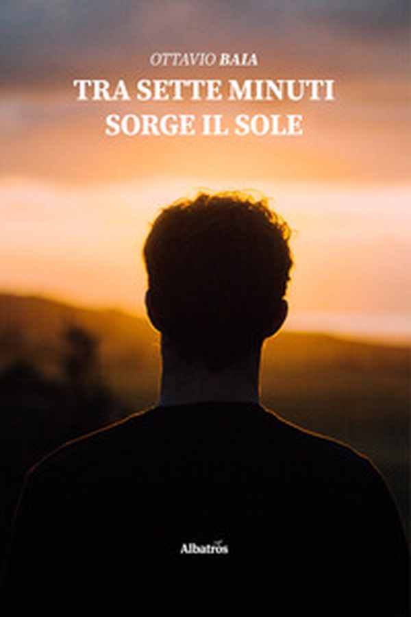 Tra sette minuti sorge il sole - Librerie.coop Tra sette minuti sorge il sole - Librerie.coop