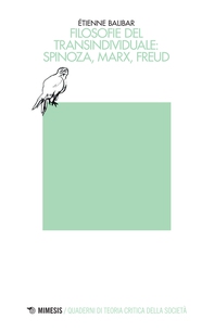 Filosofie del transindividuale: Spinoza, Marx, Freud - Librerie.coop