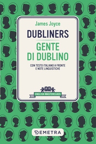 Dubliners-Gente di Dublino. Testo italiano a fronte e note linguistiche - Librerie.coop Dubliners-Gente di Dublino. Testo italiano a fronte e note linguistiche - Librerie.coop