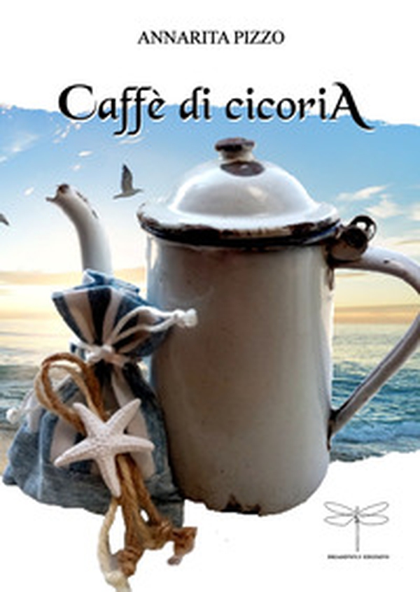 Caffè di cicoria - Librerie.coop Caffè di cicoria - Librerie.coop
