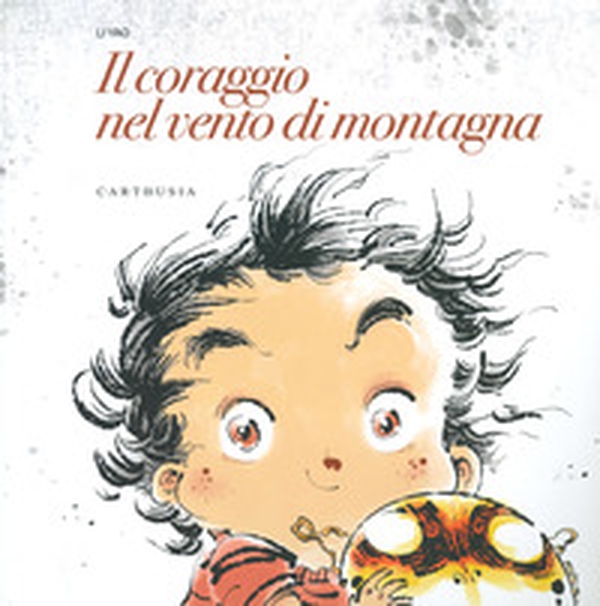 Il coraggio nel vento di montagna - Librerie.coop Il coraggio nel vento di montagna - Librerie.coop