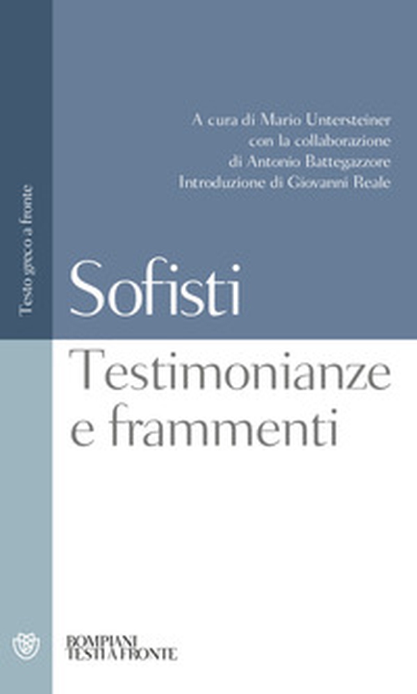 Sofisti. Testimonianze e frammenti. Testo greco a fronte - Librerie.coop Sofisti. Testimonianze e frammenti. Testo greco a fronte - Librerie.coop
