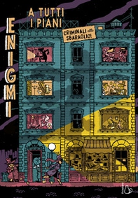Enigmi a tutti i piani. Criminali allo sbaraglio! - Librerie.coop