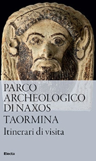 Parco archeologico di Naxos Taormina. Itinerari di visita - Librerie.coop
