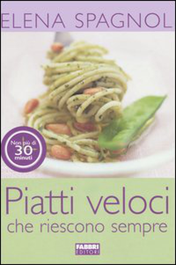 Piatti veloci che riescono sempre - Librerie.coop Piatti veloci che riescono sempre - Librerie.coop