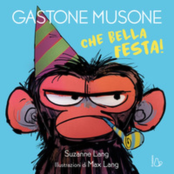 Che bella festa! Gastone Musone - Librerie.coop Che bella festa! Gastone Musone - Librerie.coop