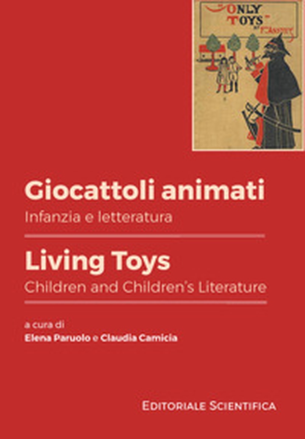 Giocattoli animati. Infanzia e letteratura-Living toys. Children and children's literature - Librerie.coop Giocattoli animati. Infanzia e letteratura-Living toys. Children and children's literature - Librerie.coop