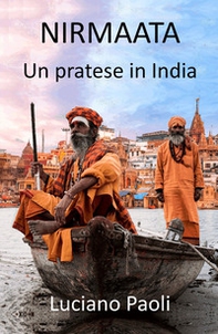 Nirmaata. Un pratese in India - Librerie.coop