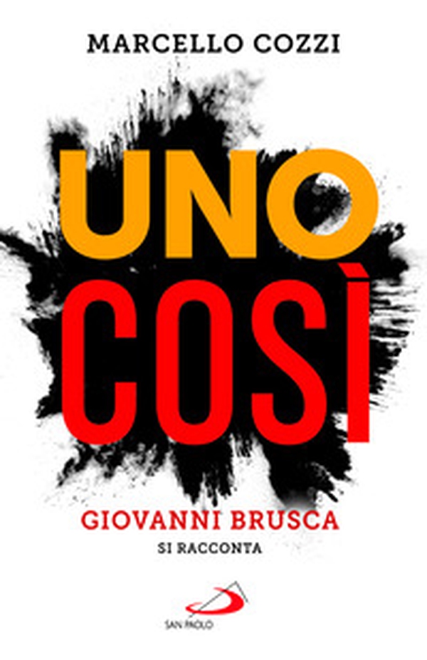Uno così. Giovanni Brusca si racconta - Librerie.coop Uno così. Giovanni Brusca si racconta - Librerie.coop