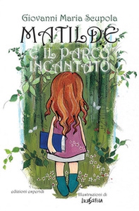 Matilde e il parco incantato - Librerie.coop