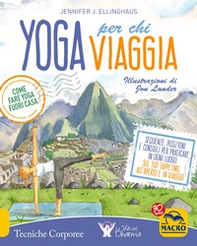 Yoga per chi viaggia. Come fare yoga fuori casa - Librerie.coop